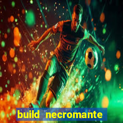 build necromante diablo 4